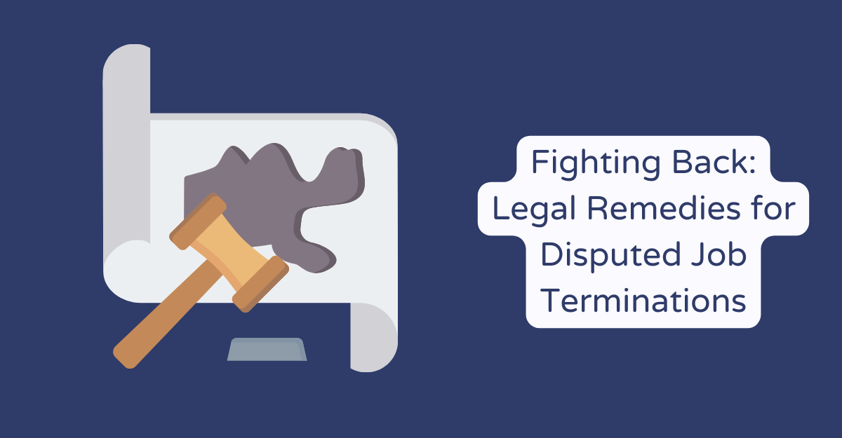 Legal Remedies for Disputed Job Terminations